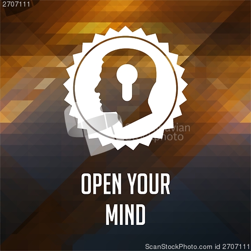 Image of Open Your Mind Slogan on Triangle Background.