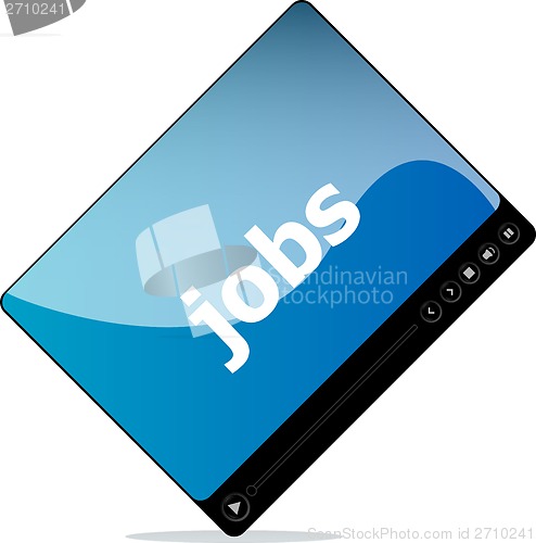 Image of Video media player for web with jobs word