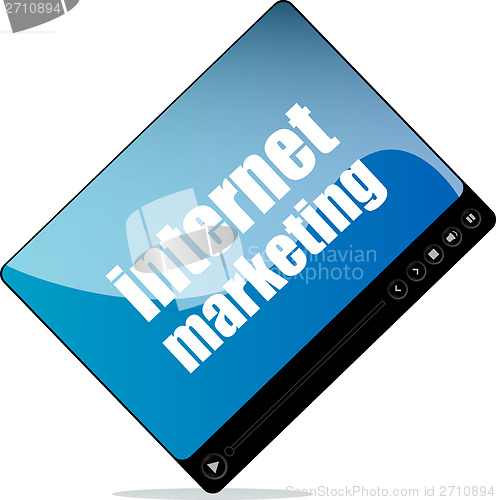 Image of Video media player for web with internet marketing word