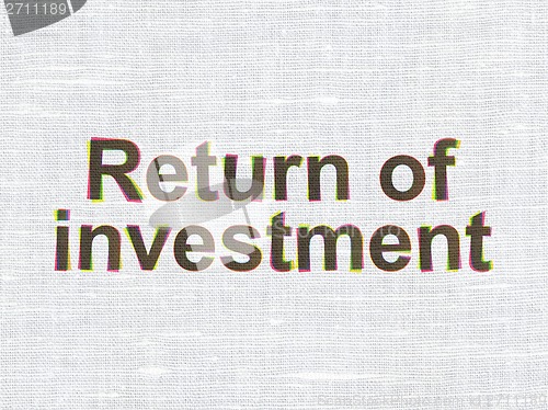Image of Business concept: Return of Investment on fabric texture background