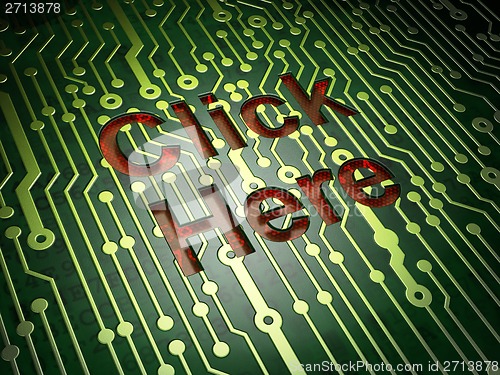 Image of SEO web development concept: Click Here on circuit board background