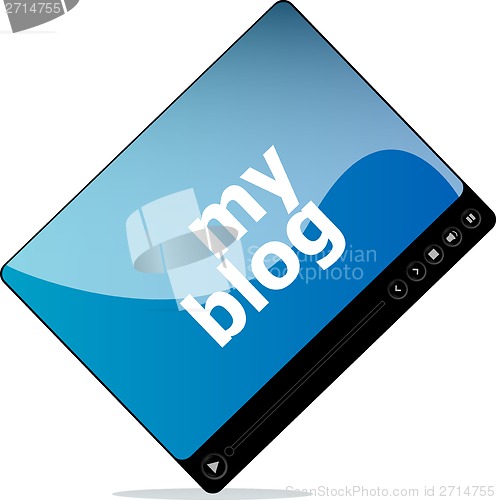 Image of Video movie media player with my blog word on it
