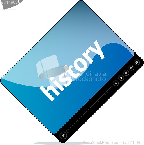 Image of Social media concept: media player interface with history word