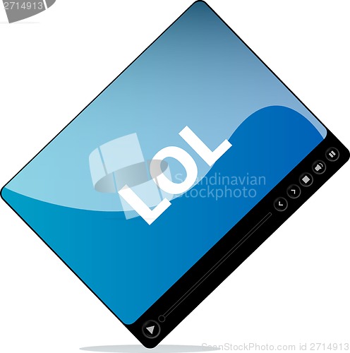 Image of Social media concept: media player interface with lol word
