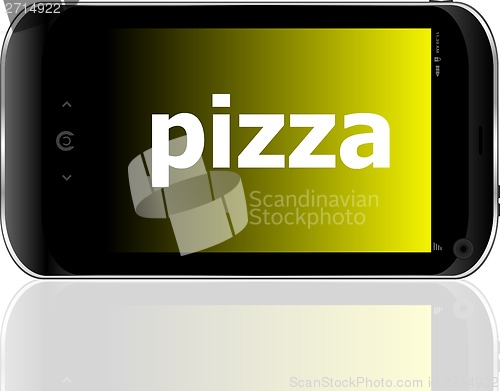 Image of pizza word on smart mobile phone, food concept