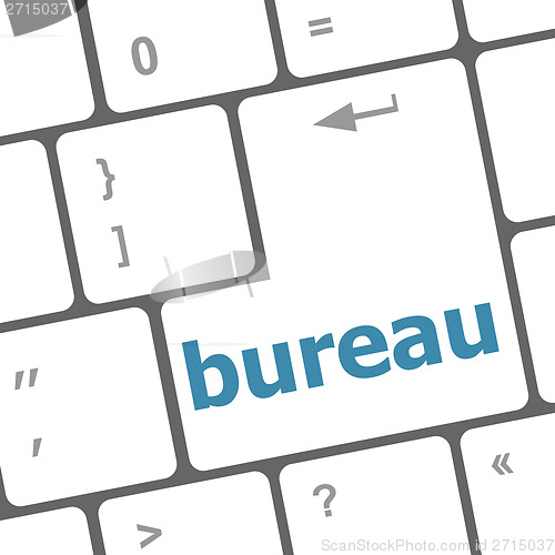 Image of bureau word on computer keyboard key