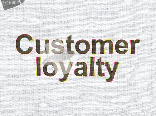 Image of Marketing concept: Customer Loyalty on fabric texture background