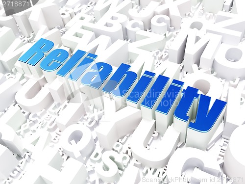 Image of Finance concept: Reliability on alphabet background