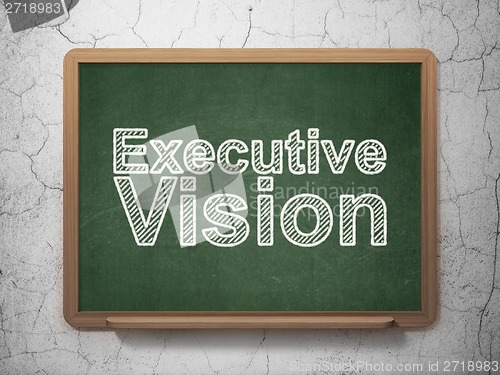 Image of Business concept: Executive Vision on chalkboard background