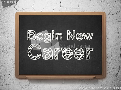 Image of Business concept: Begin New Career on chalkboard background