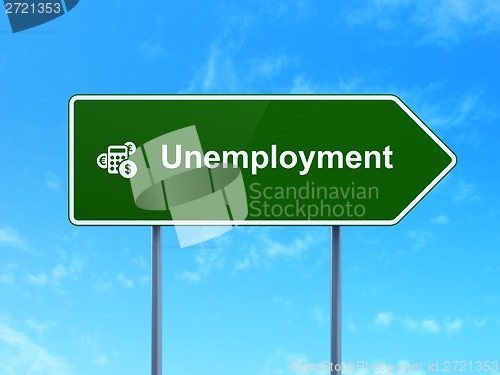 Image of Finance concept: Unemployment and Calculator on road sign background