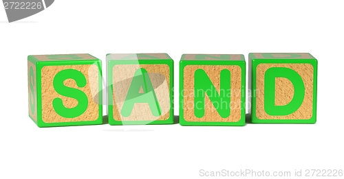 Image of Sand - Word on Colored Childrens Alphabet Blocks.