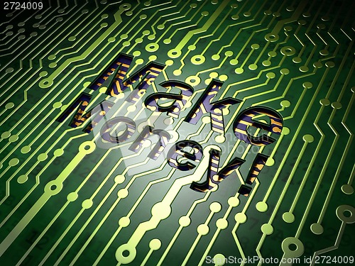 Image of Finance concept: Make Money! on circuit board background