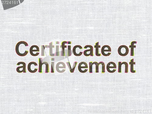 Image of Education concept: Certificate of Achievement on fabric texture background