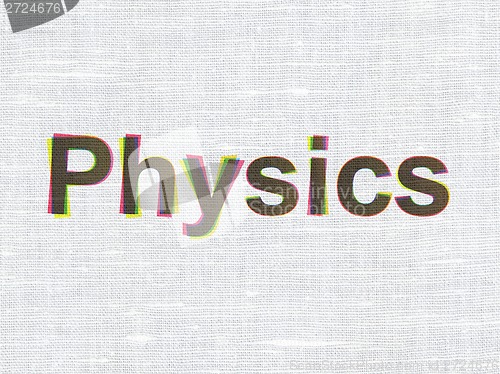 Image of Education concept: Physics on fabric texture background