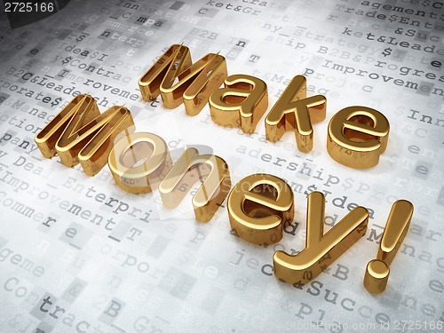 Image of Business concept: Golden Make Money! on digital background