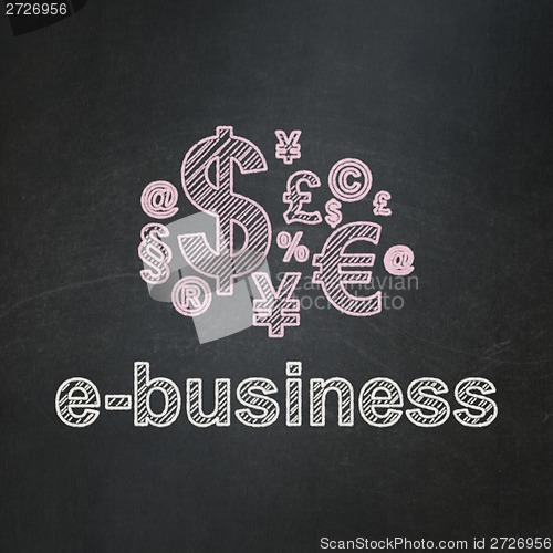 Image of Business concept: Finance Symbol and E-business on chalkboard background