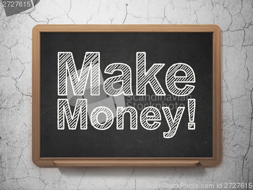 Image of Business concept: Make Money! on chalkboard background
