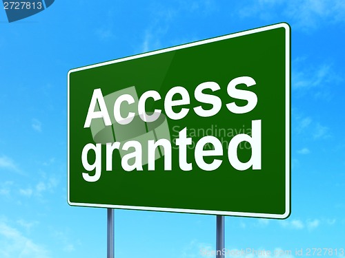 Image of Protection concept: Access Granted on road sign background