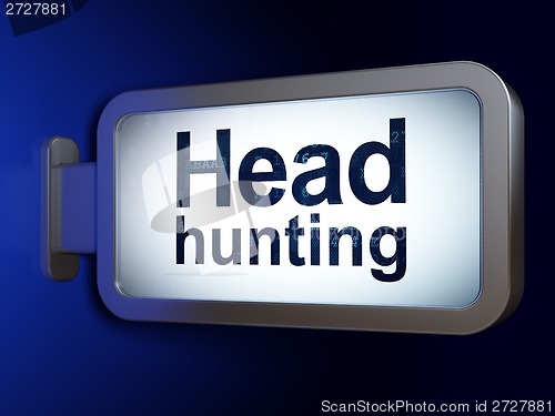 Image of Finance concept: Head Hunting on billboard background