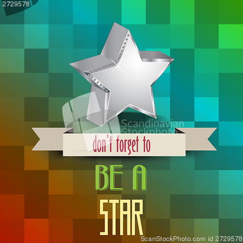 Image of poster with message 'don't forget to be a star"