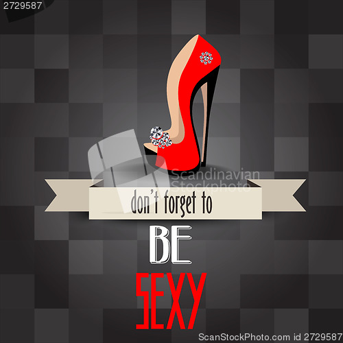Image of High heels shoes poster with message"don't forget to be sexy"
