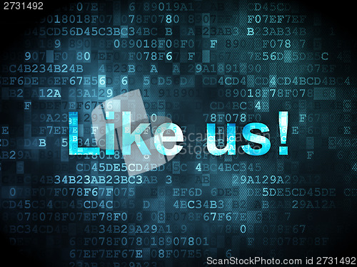 Image of Social media concept: Like us! on digital background