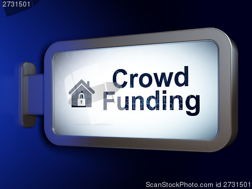 Image of Finance concept: Crowd Funding and Home on billboard background