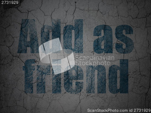 Image of Social network concept: Add as Friend on grunge wall background