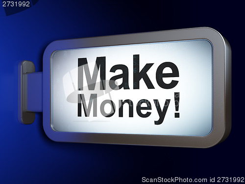 Image of Finance concept: Make Money! on billboard background