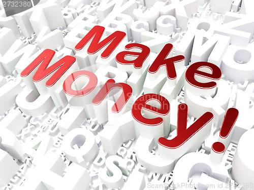 Image of Business concept: Make Money! on alphabet background