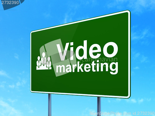 Image of Business concept: Video Marketing and Business Team on road sign background