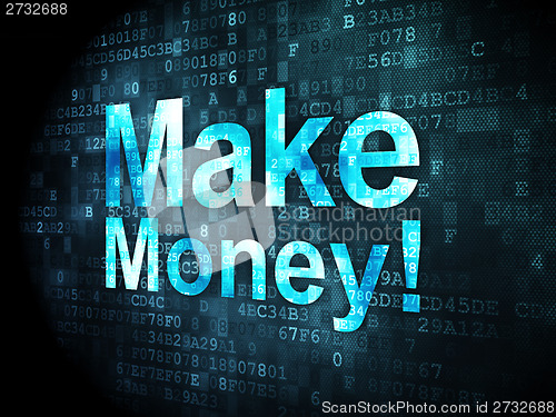 Image of Finance concept: Make Money! on digital background