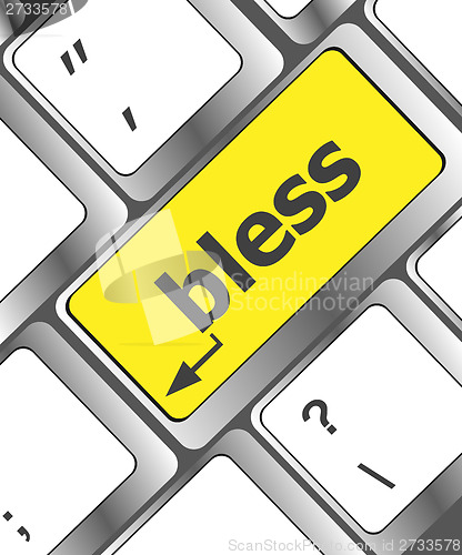 Image of bless text on computer keyboard key - business concept