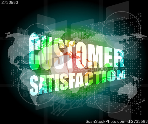 Image of customer satisfaction word on business digital screen