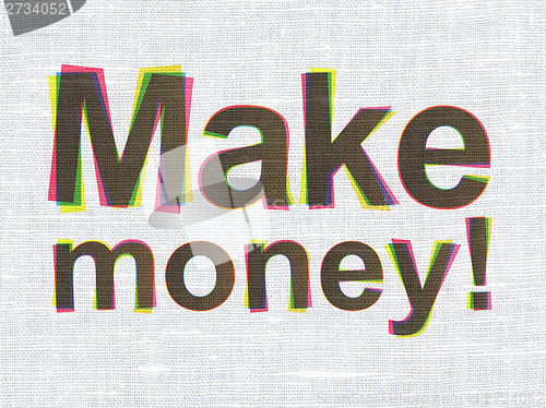 Image of Business concept: Make Money! on fabric texture background