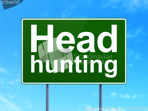 Image of Business concept: Head Hunting on road sign background