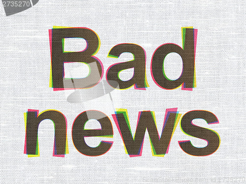 Image of News concept: Bad News on fabric texture background