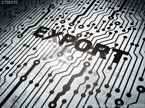 Image of Finance concept: circuit board with Export