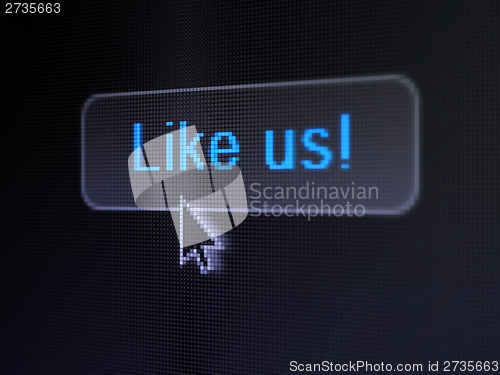 Image of Social media concept: Like us! on digital button background