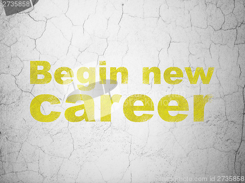 Image of Finance concept: Begin New Career on wall background