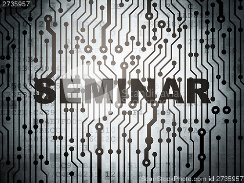 Image of Education concept: circuit board with Seminar
