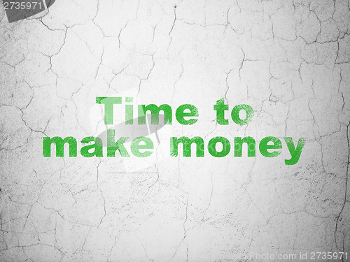 Image of Time to Make money on wall background