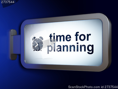 Image of Timeline concept: Time for Planning and Alarm Clock on billboard