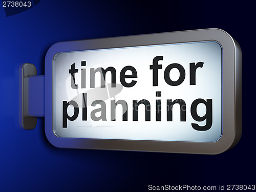 Image of Time concept: Time for Planning on billboard background