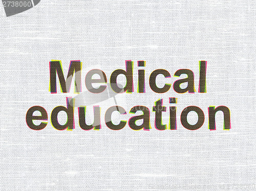 Image of Education concept: Medical Education on fabric background