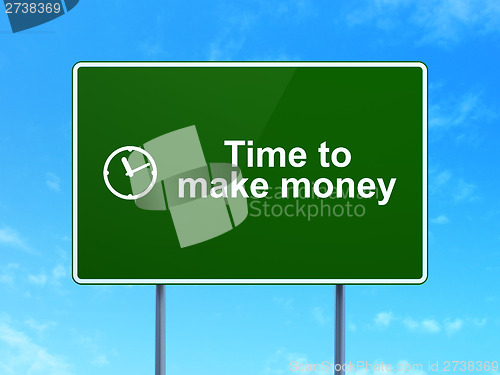 Image of Time concept: Time to Make money and Clock on road sign