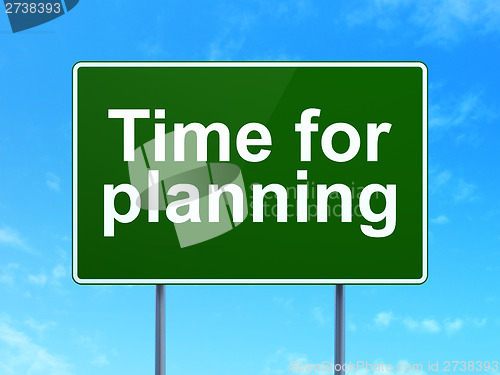 Image of Time concept: Time for Planning on road sign background