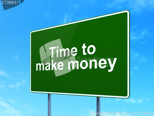 Image of Timeline concept: Time to Make money on road sign background