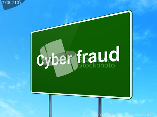 Image of Security concept: Cyber Fraud on road sign background